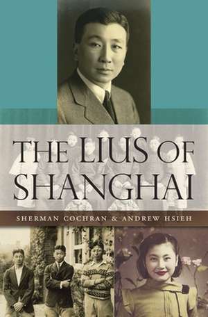 The Lius of Shanghai de Sherman Cochran