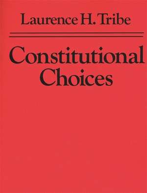 Constitutional Choices (Paper) (OIP) de Lh Tribe