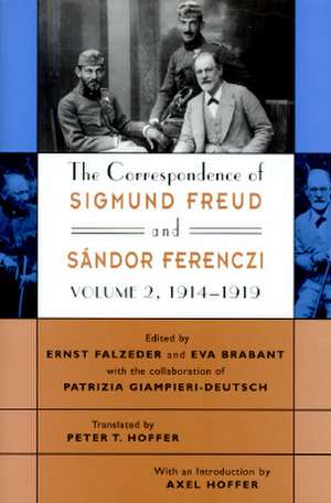 The Correspondence of Sigmund Freud & Sandor Ferenczi V 2 1914 – 1919 de Ernst Falzeder