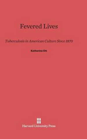 Fevered Lives de Katherine Ott