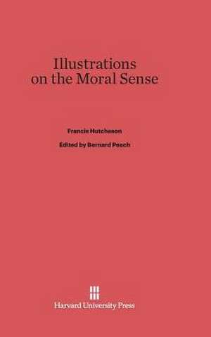 Illustrations on the Moral Sense de Francis Hutcheson