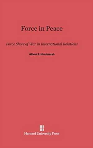 Force in Peace de Albert E. Hindmarsh