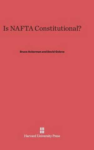 Is NAFTA Constitutional? de Bruce Ackerman