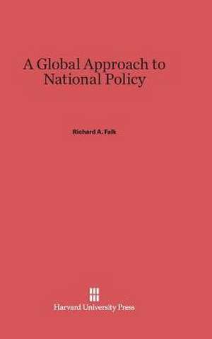 A Global Approach to National Policy de Richard A. Falk