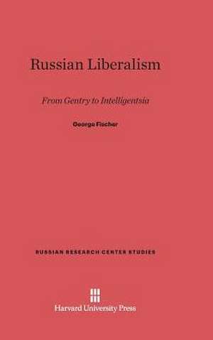 Russian Liberalism de George Fischer