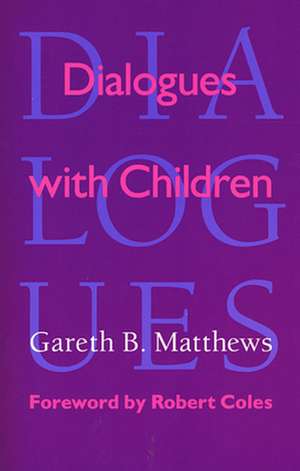 Dialogues with Children (Paper) de Gareth B. Matthews