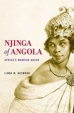 Njinga of Angola – Africa′s Warrior Queen de Linda M. Heywood