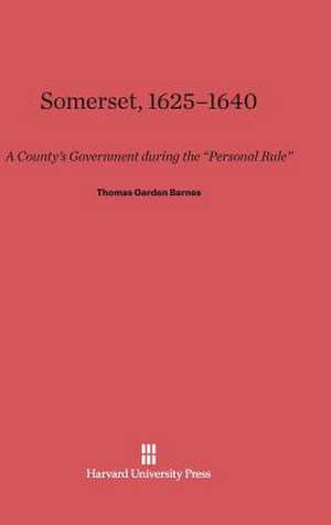 Somerset, 1625-1640 de Thomas Garden Barnes