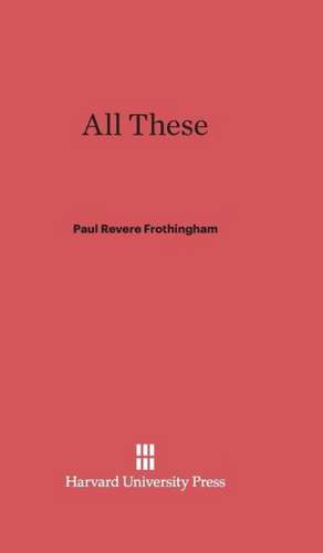 All These de Paul Revere Frothingham