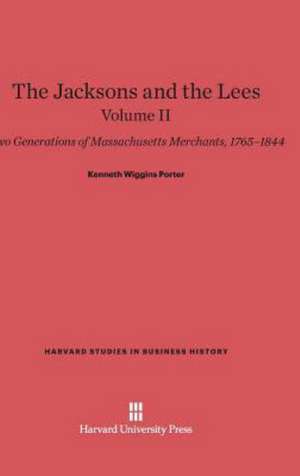 The Jacksons and the Lees, Volume II de Kenneth Wiggins Porter