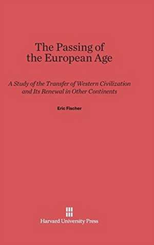 The Passing of the European Age de Eric Fischer