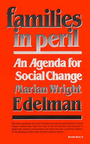 Families in Peril – An Agenda for Social Change (Paper) de Mr Edelman