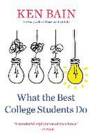 What the Best College Students Do de Ken Bain