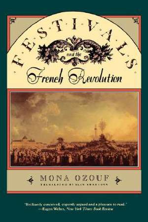 Festivals & the French Revolution (Paper) de Mona Ozouf