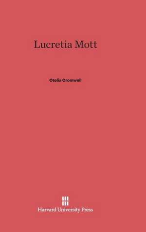 Lucretia Mott de Otelia Cromwell