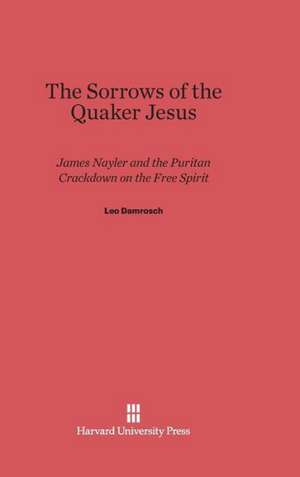 The Sorrows of the Quaker Jesus de Leo Damrosch