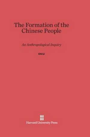 The Formation of the Chinese People de Chi Li