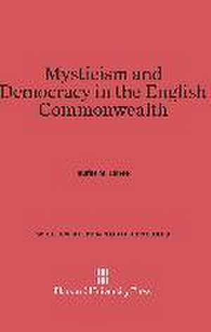 Mysticism and Democracy in the English Commonwealth de Rufus M. Jones