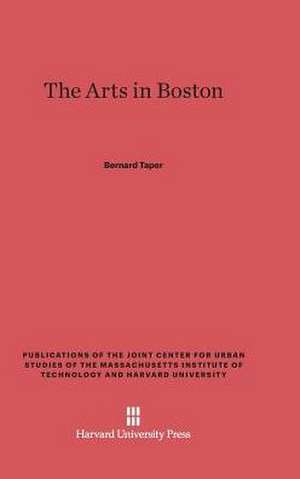 The Arts in Boston de Bernard Taper