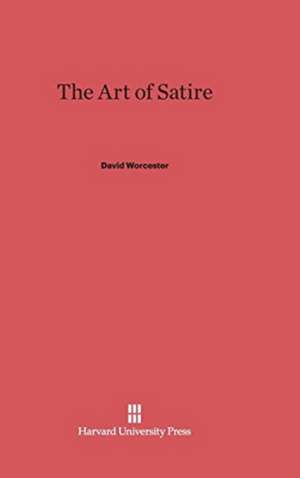 The Art of Satire de David Worcester