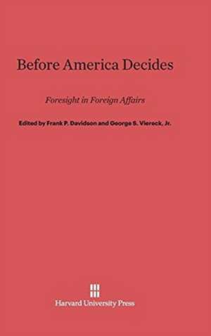 Before America Decides de Frank P. Davidson