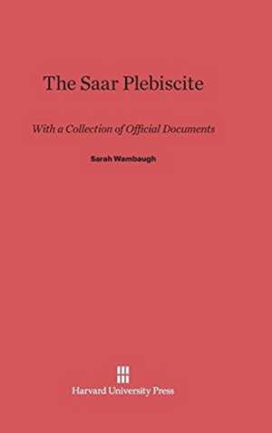 The Saar Plebiscite de Sarah Wambaugh