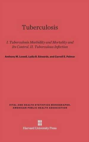 Tuberculosis de Anthony M. Lowell