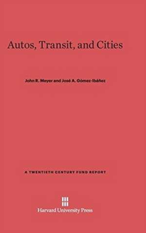 Autos, Transit, and Cities de John R. Meyer