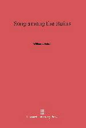 Song Among the Ruins de William J. Schull