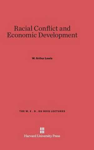 Racial Conflict and Economic Development de W. Arthur Lewis