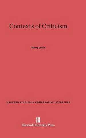 Contexts of Criticism de Harry Levin