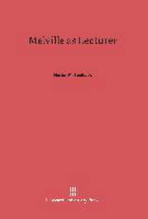 Melville as Lecturer de Jr. Merton M. Sealts