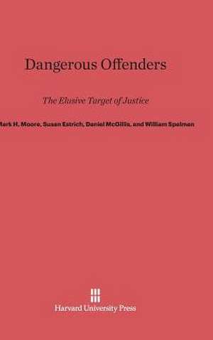 Dangerous Offenders de Mark H. Moore