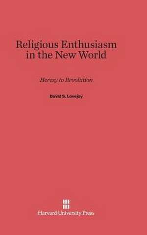 Religious Enthusiasm in the New World de David S. Lovejoy