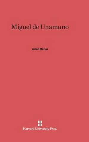 Miguel de Unamuno de Julián Marías