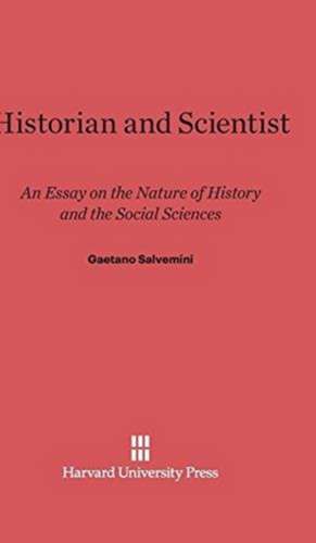 Historian and Scientist de Gaetano Salvemini