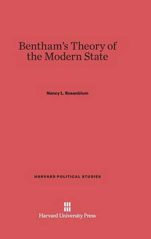 Bentham's Theory of the Modern State de Nancy L. Rosenblum