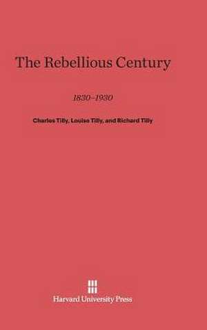 The Rebellious Century de Charles Tilly