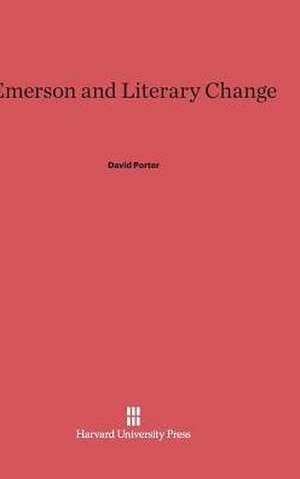 Emerson and Literary Change de David Porter