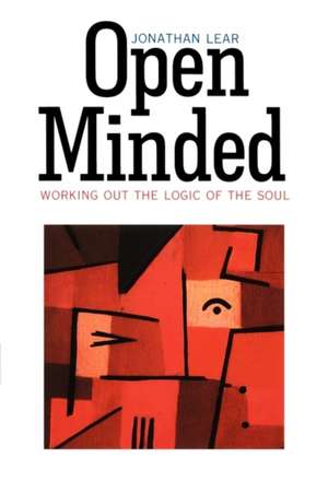 Open Minded – Working Out the Logic of the Soul (Paper) de Jonathan Lear