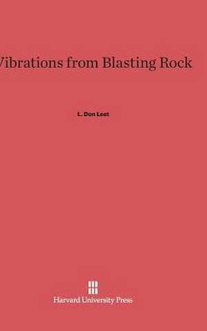 Vibrations from Blasting Rock de L. Don Leet