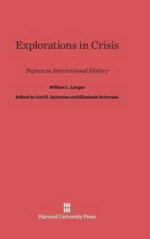 Explorations in Crisis de William L. Langer