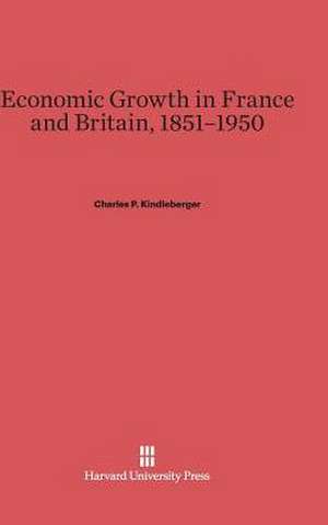 Economic Growth in France and Britain, 1851-1950 de Charles P. Kindleberger