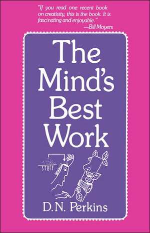 The Mind′s Best Work (Paper) de D N Perkins