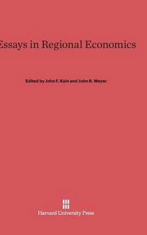 Essays in Regional Economics de John F. Kain