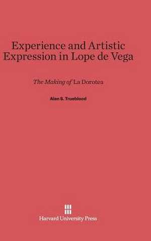 Experience and Artistic Expression in Lope de Vega de Alan S. Trueblood