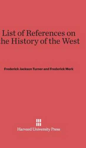 List of References on the History of the West de Frederick Jackson Turner