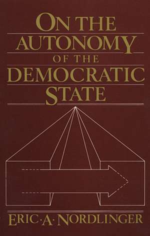 On the Autonomy of the Democratic State (Paper) de Ea Nordlinger