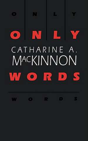 Only Words (Paper) (Cobe) de Catharine A Mackinnon