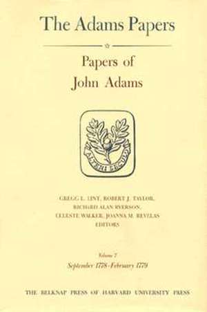 Papers of John Adams, Volumes 7 and 8 – September 1778 – February 1780 de John Adams